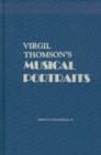 Image for Virgil Thomson&#39;s Musical Portraits