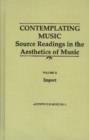 Image for Contemplating Music - Source Readings in the Aesthetics of Music, (4 Volumes) Vol. II: Import