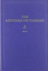 Image for Assyrian Dictionary of the Oriental Institute of the University of Chicago : Volume 1, A, Part 1