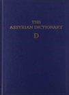 Image for Assyrian Dictionary of the Oriental Institute of the University of Chicago, Volume 3, D