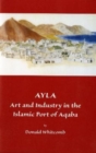 Image for Ayla : Art and Industry in the Islamic Port of Aqaba