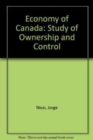 Image for Economy of Canada : Study of Ownership and Control