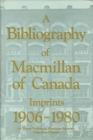 Image for A Bibliography of Macmillan of Canada Imprints 1906-1980