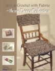 Image for Knit &amp; Crochet with Fabric -- Home Decor Collection
