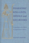 Image for Pharaonic King-Lists, Annals and Day-Books : A Contribution to the Study of the Egyptian Sense of History