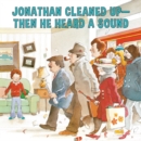 Image for Jonathan Cleaned Up?Then He Heard a Sound