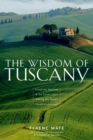 Image for The Wisdom of Tuscany
