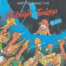 Image for Matthew and the Midnight Turkeys