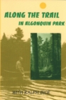 Image for Along the Trail in Algonquin Park : With Ralph Bice