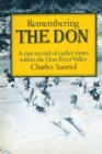 Image for Remembering the Don : A Rare Record of Earlier Times Within the Don River Valley