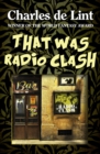 Image for That Was Radio Clash