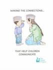 Image for Making the Connections That Help Children Communicate