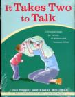 Image for It takes two to talk  : a practical guide for parents of children with language delays