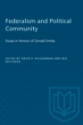 Image for Federalism and Political Community : Essays in Honour of Donald Smiley