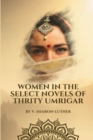 Image for Women in the Select Novels of Thrity Umrigar