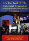 Image for On the trail of the industrial revolution  : UK guide to industrial heritage sites &amp; museums