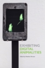 Image for Exhibiting Digital Animalities