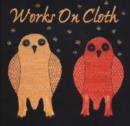 Image for Works on Cloth : Imagery by Artists of Baker Lake, Nunavut