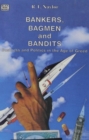 Image for Bankers, Bagmen and Bandits : Business and Politics in the Age of Greed