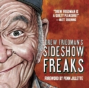 Image for Drew Friedman&#39;s Sideshow Freaks