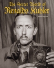 Image for The secret world of Renaldo Kuhler