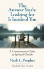 Image for The Answer You&#39;Re Looking for is Inside of You : A Common-Sense Guide to Spiritual Growth