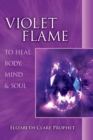 Image for Violet Flame to Heal Body, Mind and Soul