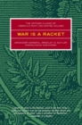 Image for War is a racket: the antiwar classic by America&#39;s most decorated General