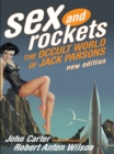 Image for Sex and rockets  : the occult world of Jack Parsons