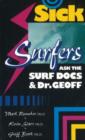 Image for Sick Surfers Ask the Surf Docs &amp; Dr Geoff
