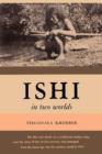 Image for Ishi in Two Worlds A Biography of the Last Wild Indian in North America