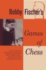 Image for Bobby Fischer&#39;s Games of Chess