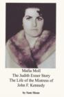 Image for Mafia Moll : The Judith Exner Story, The Life of the Mistress of John F. Kennedy