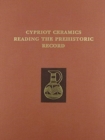 Image for Cypriot Ceramics – Reading the Prehistoric Record