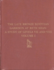 Image for The Late Bronze Egyptian Garrison at Beth Shan – A Study of Levels VII and VIII