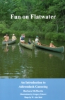 Image for Fun On Flatwater : An Introduction to Adirondack Canoeing