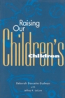 Image for Raising Our Children&#39;s Children