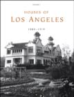 Image for Houses of Los Angeles, 1885-1935: Vol.1. 1885-1919