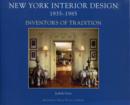 Image for New York Interior Design 1935-1985: Volume I: Inventors of Tradition