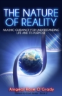 Image for Nature of reality: Akashic guidance for understanding life &amp; its purpose