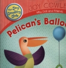 Image for Pelican&#39;S Balloon Big Book
