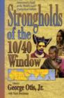 Image for Strongholds of the 10/40 Window : Intercessors Guide to the World&#39;s Least Evangelised Nations
