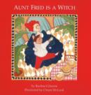 Image for Aunt Fred is a Witch