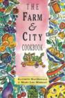 Image for The Farm and City Cookbook : Ethnic Recipes Using Homegrown Ingredients