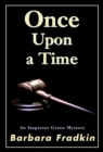 Image for Once Upon a Time : An Inspector Green Mystery