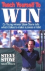 Image for Teach Yourself to Win : Cy Young Winner Steve Stone Tells Us What it Takes to Make Success a Habit