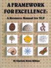 Image for A Framework for Excellence : : A Resource Manual for NLP