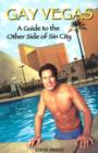 Image for Gay Vegas : A Guide to the Other Side of Sin City