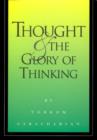 Image for Thought and the Glory of Thinking