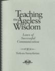 Image for Teaching the Ageless Wisdom : Law&#39;s of Successful Communication